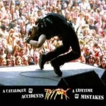 Pisstory, A Catalogue Of Accidents / A Lifetime Of Mistakes