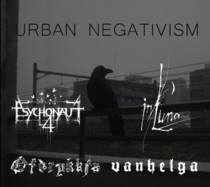 Urban Negativism (split avec Vanhelga, Psychonaut, In Luna)